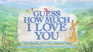 Guess How Much I Love You猜猜我有多爱你【视频+音频+绘本+拓展】-新知城